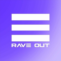 Rave Out Music ®