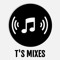 T'S MIXES OFFICIAL✪