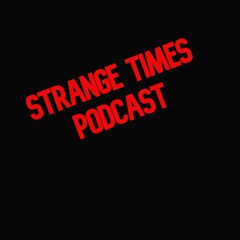 Strange Times Podcast