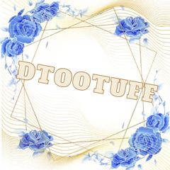 DTooTuff