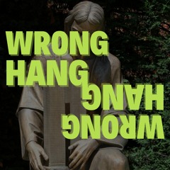 Wrong Hang