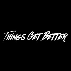 ThingsGetBetter