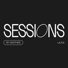 SESSIONS by Another