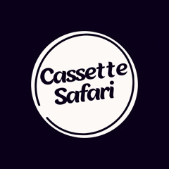 Cassette Safari