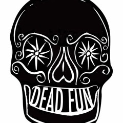 DEAD FUN