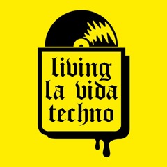 LIVING LA VIDA TECHNO®