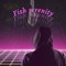 Fish serenity