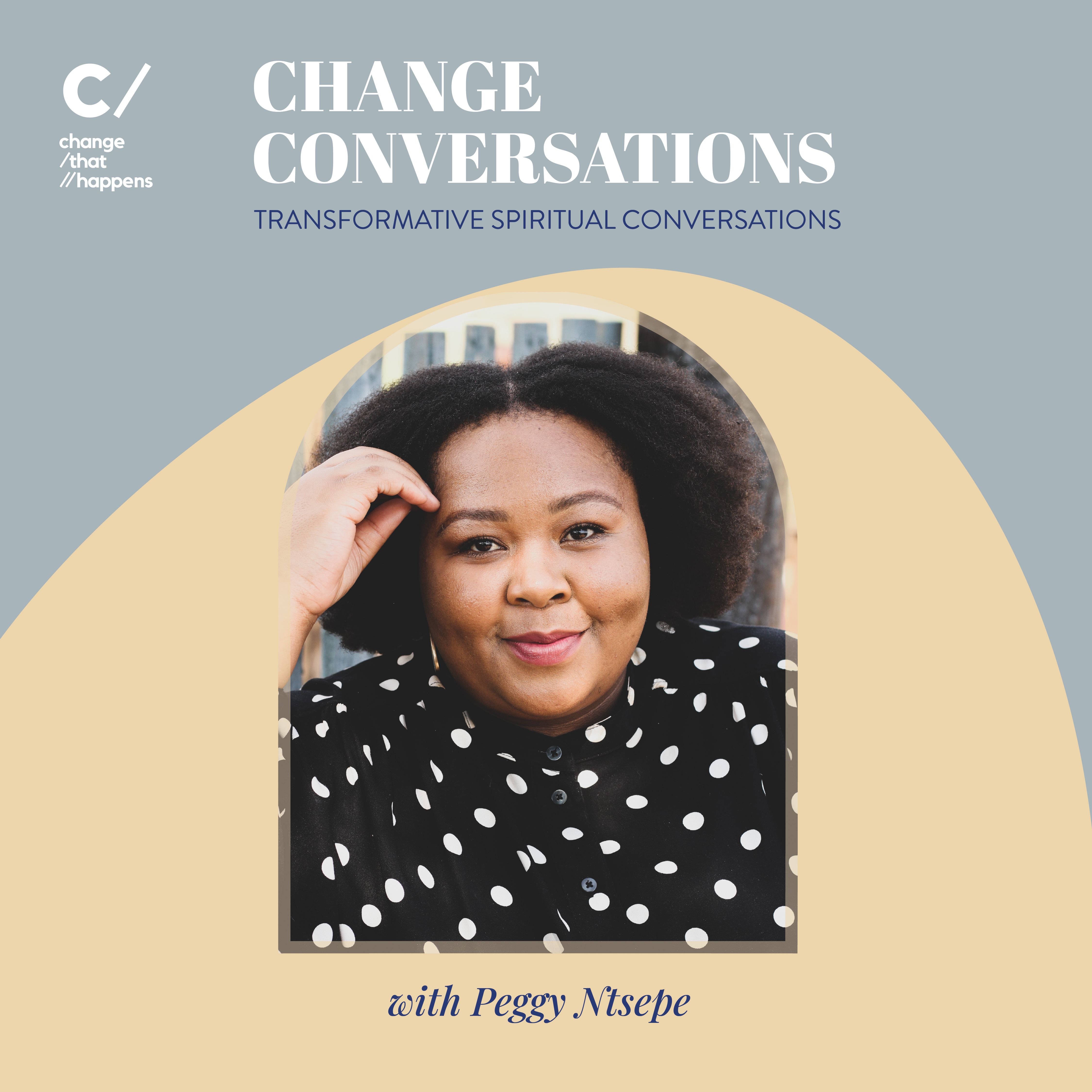 Change That Happens with Peggy Ntsepe