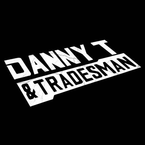Danny T & Tradesman’s avatar