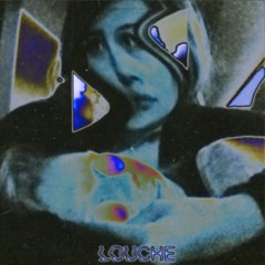 LOUCHE