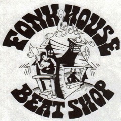 Fonkhouse Beatshop Ent.