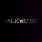 Milky Bass