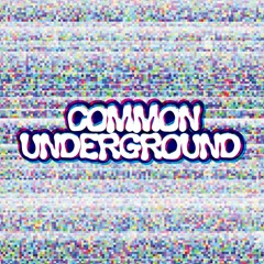 Common Underground