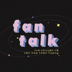 Fan Talk Podcast