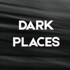 Dark Places