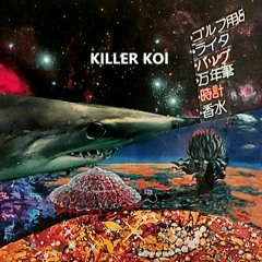 Killer Koi