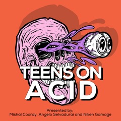 Teens On Acid
