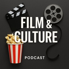 Film & Culture Podcast