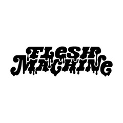 Flesh Machine [ the vault ]