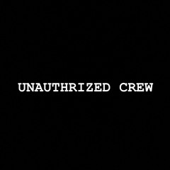 Unauthrized Crew