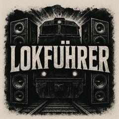 Lokführer [League of Bass]