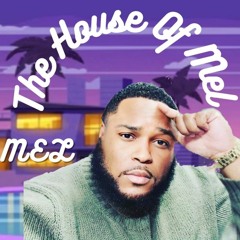 HOUSE OF MEL