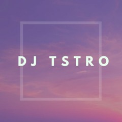 DJ TStro
