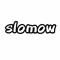 slomow