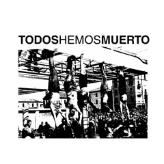 Todos Hemos Muerto