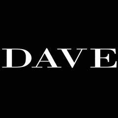 DAVE