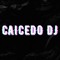 CAICEDO DJ ✪