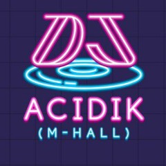 ACIDIK (M-Hall)