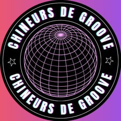 CHINEURS DE GROOVE