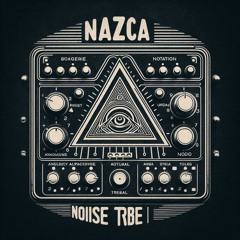 Nazca [ NOISE TRIBE]