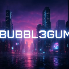 Bubbl3gum