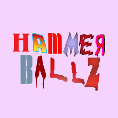 HAMMEЯBALLZ