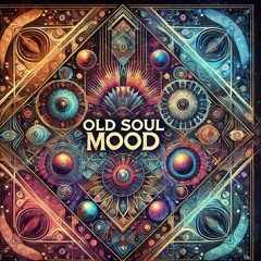 Old Soul Mood