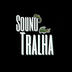 Sound Tralha