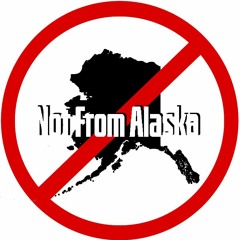Not From Alaska