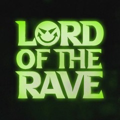 Lord of the Rave