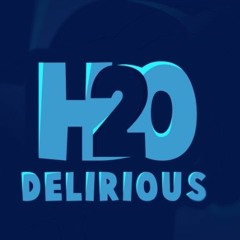 H20delirious