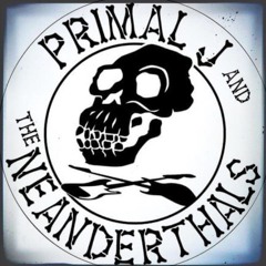 Primal J and the Neanderthals