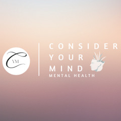 Consider Your Mind Podcast