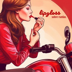 lipgloss sobre ruedas.