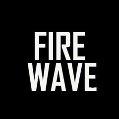 FIRE WAVE