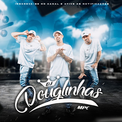 Stream DJ Douglinhas music | Listen to songs, albums, playlists for ...