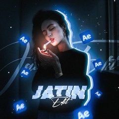 Jatin Edit