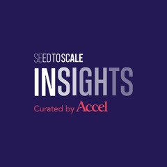 Insights Podcast by Accel