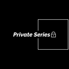 Private Series