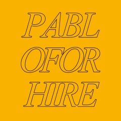 Pablo For Hire